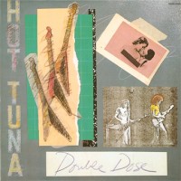 Purchase Hot Tuna - Double Dose (Remastered 2008)