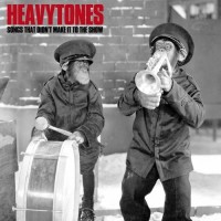 Purchase Heavytones - Songs That Didn't Make It To The Show