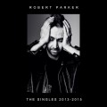 Buy Robert Parker - The Singles 2013-2015 Mp3 Download