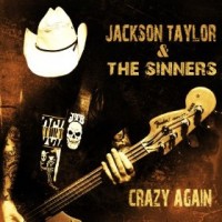Purchase Jackson Taylor & The Sinners - Crazy Again