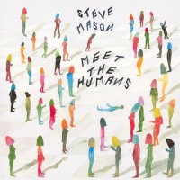 Purchase Steve Mason - Meet The Humans