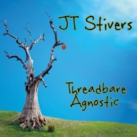 Purchase JT Stivers - Threadbare Agnostic