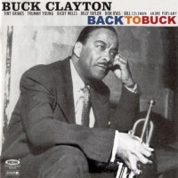 Purchase Buck Clayton - Back To Buck: New York-Paris 1946-1949