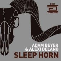 Purchase Adam Beyer & Alexi Delano - Sleep Horn (EP)