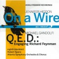 Buy Atlanta Symphony Orchestra & Eighth Blackbird - Higdon & Gandolfi - On A Wire - Q.E.D.: Engaging Richard Fenyman (Under Robert Spano) Mp3 Download