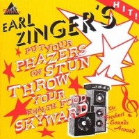 Purchase Earl Zinger - Earl Zinger's Put Your Phazers On Stun Throw Your Health Food Skyward