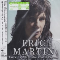 Purchase Eric Martin - Love Is Alive - Works Of 1985-2010