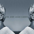 Buy John Adams - The John Adams Earbox CD1 Mp3 Download