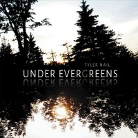 Purchase Tyler Nail - Under Evergreens