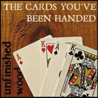 Purchase Unfinished Wood - The Cards You've Been Handed