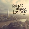 Buy VA - Sound Above London Vol. 1 Mp3 Download