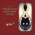 Buy Bill Nelson - Blip! 2 The Tremulous Doo-Wah-Diddy Mp3 Download