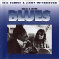 Buy Eric Burdon - Black & White Blues (With Jimmy Whitherspoon) (Vinyl) Mp3 Download
