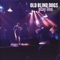Buy Old Blind Dogs - Play Live Mp3 Download