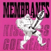 Purchase The Membranes - Kiss Ass, Godhead!