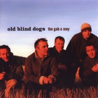 Purchase Old Blind Dogs - The Gab O Mey