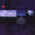 Buy Old Blind Dogs - The World's Room Mp3 Download