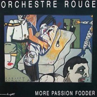 Purchase Orchestre Rouge - Yellow Laughter + More Passion Fodder CD2