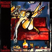 Purchase Passion Fodder - Fat Tuesday (Vinyl)