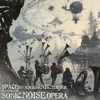 Purchase Space Invaders & Nik Turner - Sonic Noise Opera