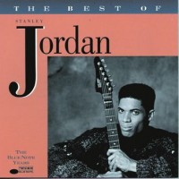 Purchase Stanley Jordan - The Best Of Stanley Jordan
