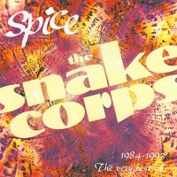 Purchase The Snake Corps - Spice - 1984-1993 The Very Best Of