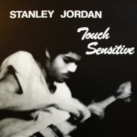 Purchase Stanley Jordan - Touch Sensitive (Vinyl)