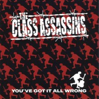 Purchase The Class Assassins - You've Got It All Wrong