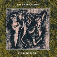 Purchase The Snake Corps - Flesh On Flesh (Vinyl)
