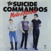 Purchase The Suicide Commandos - Make A Record (Reissued 1996)