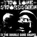 Buy Two Lone Swordsmen - From The Double Gone Chapel Mp3 Download