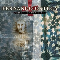 Purchase Fernando Ortega - Hymns Of Worship
