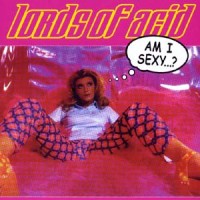 Purchase Lords of Acid - Am I Sexy... ? (CDS)