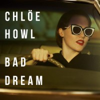 Purchase Chlöe Howl - Bad Dream (CDS)