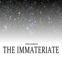 Purchase Ethan Holbrook - The Immateriate