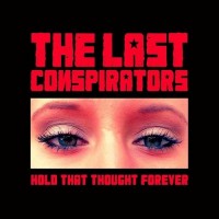 Purchase The Last Conspirators - Hold That Thought Forever