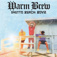 Purchase Warm Brew - Ghetto Beach Boys