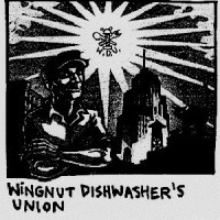 Purchase Wingnut Dishwashers Union - Towards A World Without Dishwashers!
