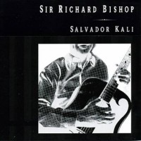 Purchase Sir Richard Bishop - Salvador Kali