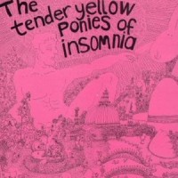 Purchase The Deep Freeze Mice - The Tender Yellow Ponies Of Insomnia (Vinyl)