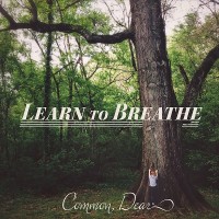 Purchase Common, Dear - Learn To Breathe