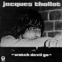 Purchase Jacques Thollot - Watch Devil Go (Vinyl)