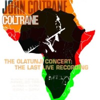 Purchase John Coltrane - The Olatunji Concert: The Last Live Recording