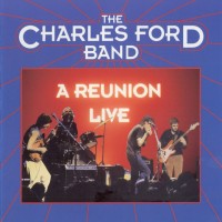Purchase The Charles Ford Band - Reunion Live (Remastered 1994)