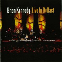 Purchase Brian Kennedy - Live In Belfast CD1