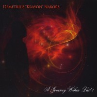 Purchase Demetrius "Krayon" Nabors - A Journey Within Part 1