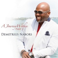 Purchase Demetrius Nabors - A Journey Within Part 2