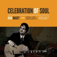 Purchase Josh Maxey - Celebration Of Soul
