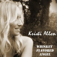 Purchase Kristi Allen - Whiskey Flavored Angel
