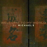 Purchase Michael E - Welcome To My World
